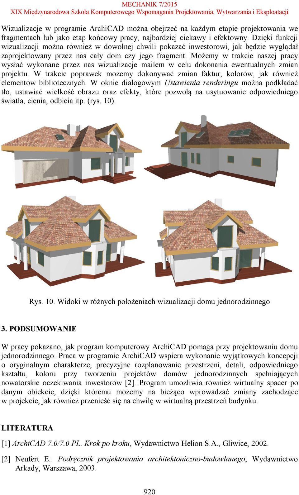 Możemy w trakcie naszej pracy wysłać wykonane przez nas wizualizacje mailem w celu dokonania ewentualnych zmian projektu.