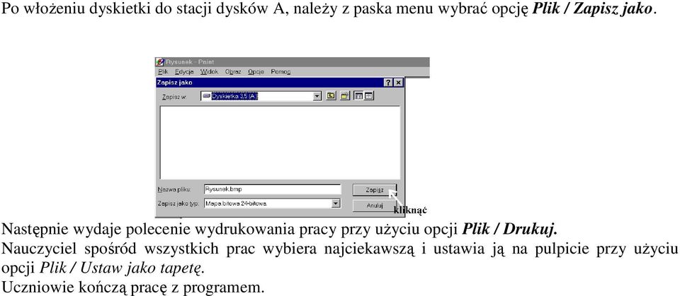 Następnie wydaje polecenie wydrukowania pracy przy użyciu opcji Plik / Drukuj.