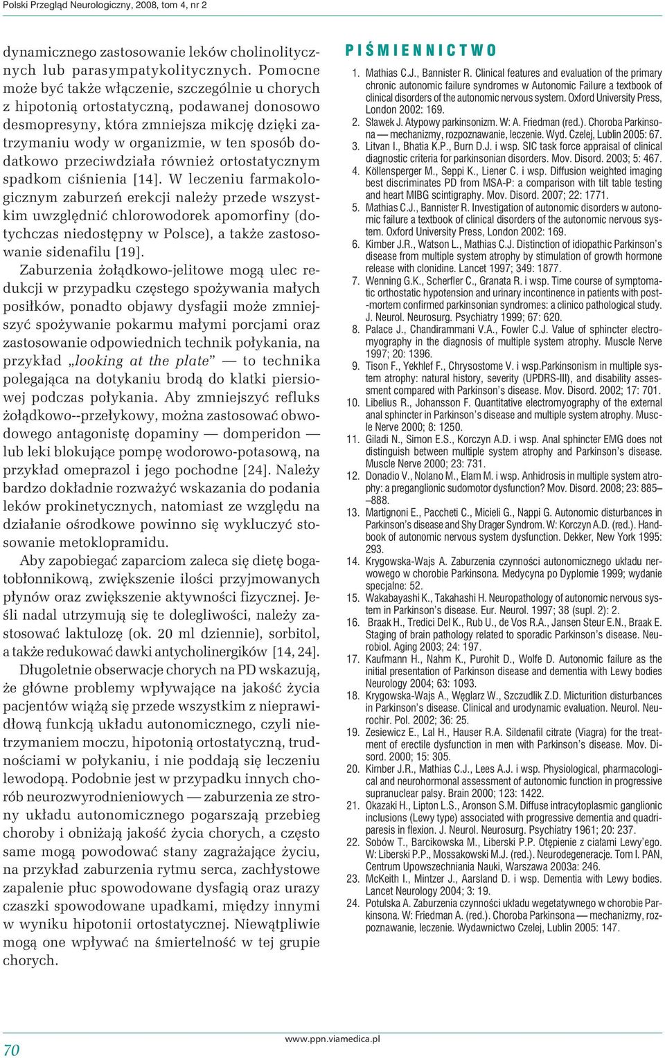 przeciwdziała również ortostatycznym spadkom ciśnienia [14].