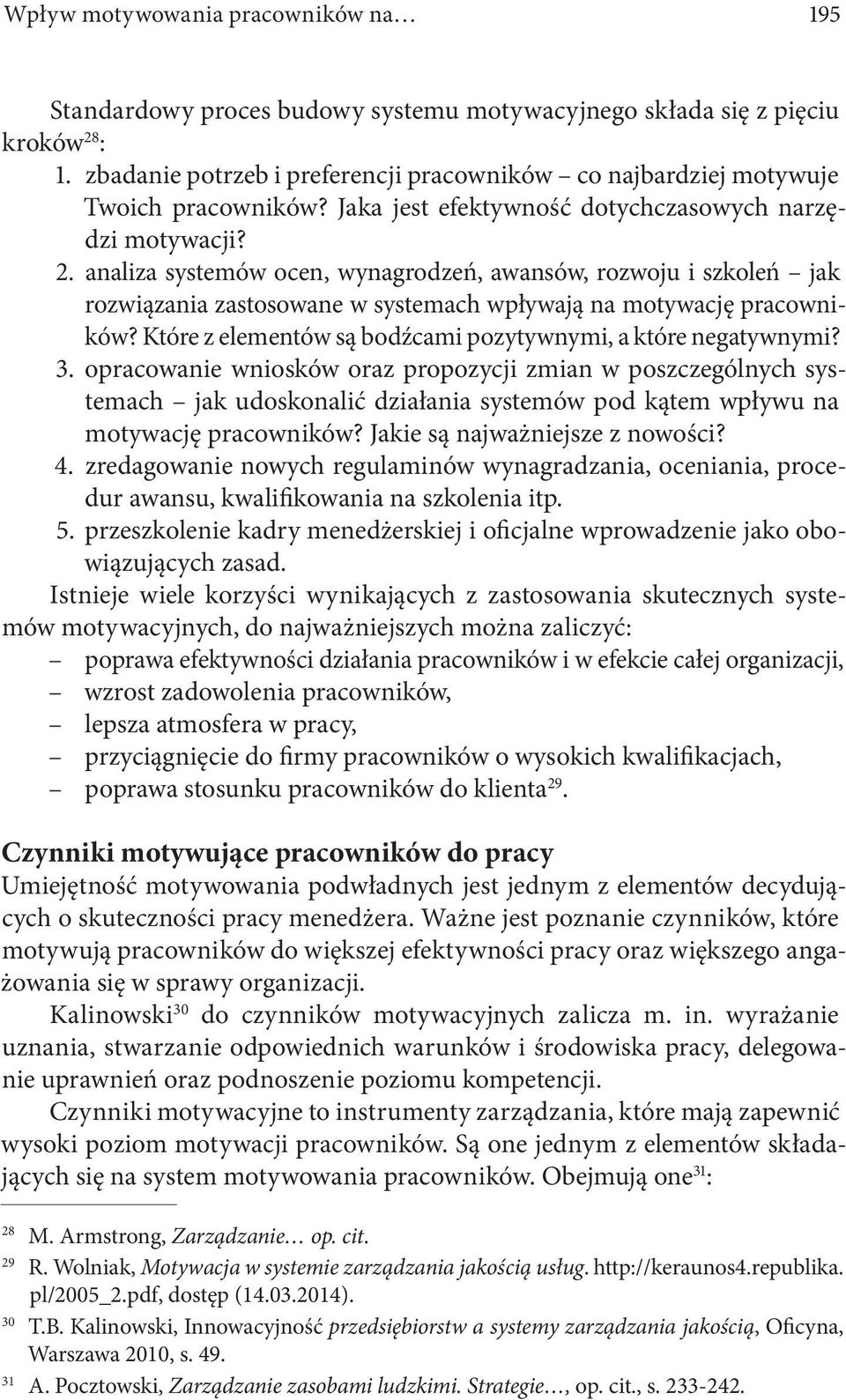 analiza systemów ocen, wynagrodzeń, awansów, rozwoju i szkoleń jak rozwiązania zastosowane w systemach wpływają na motywację pracowników?