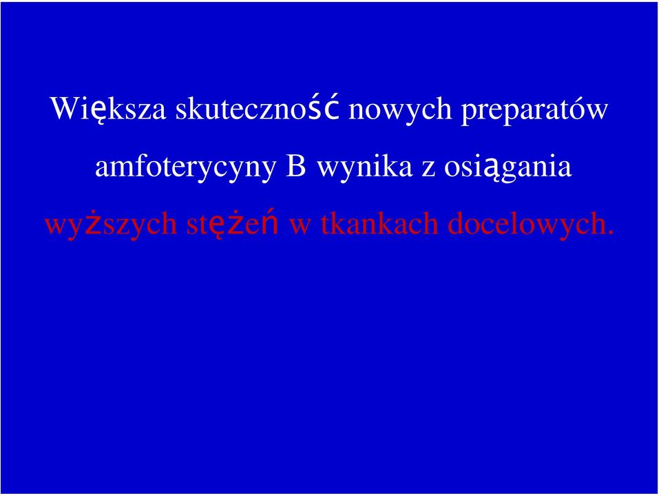 wynika z osiągania wyższych