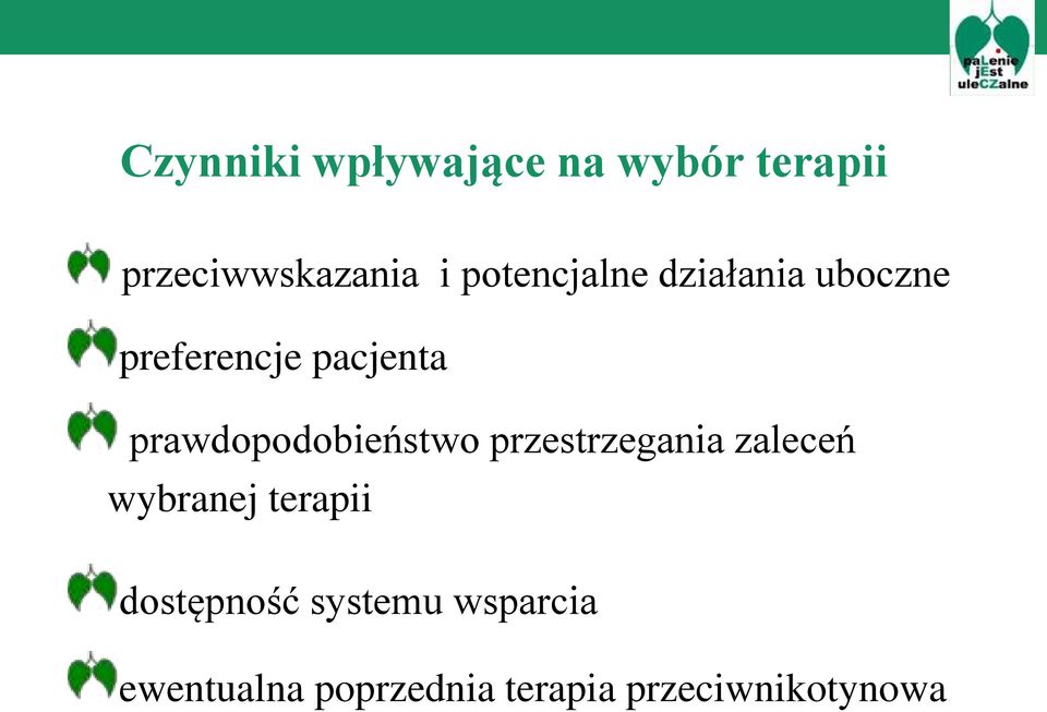 prawdopodobieństwo przestrzegania zaleceń wybranej terapii