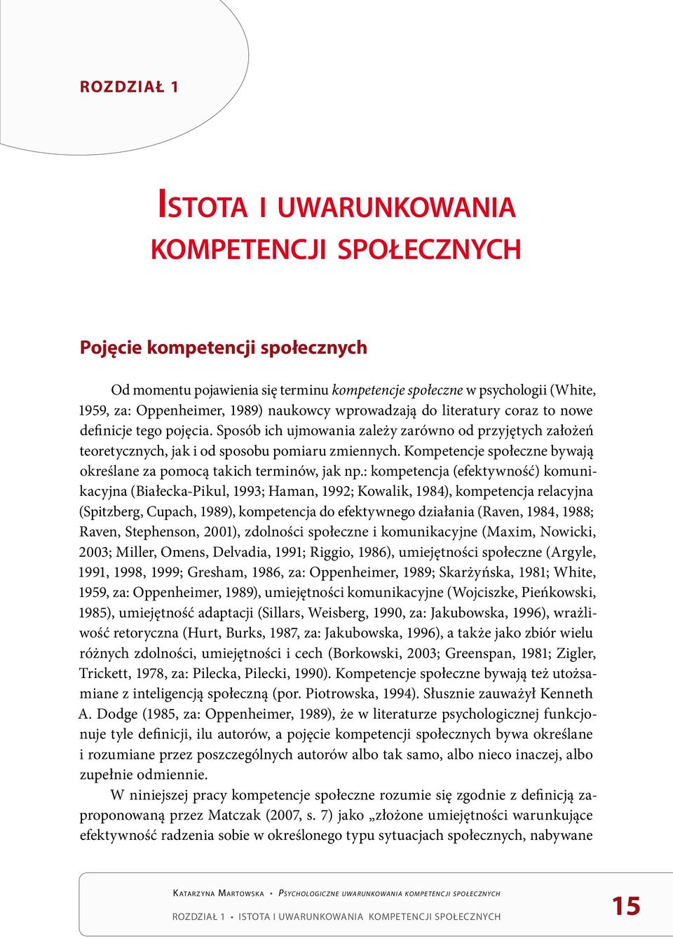 Kompetencje społeczne bywają określane za pomocą takich terminów, jak np.