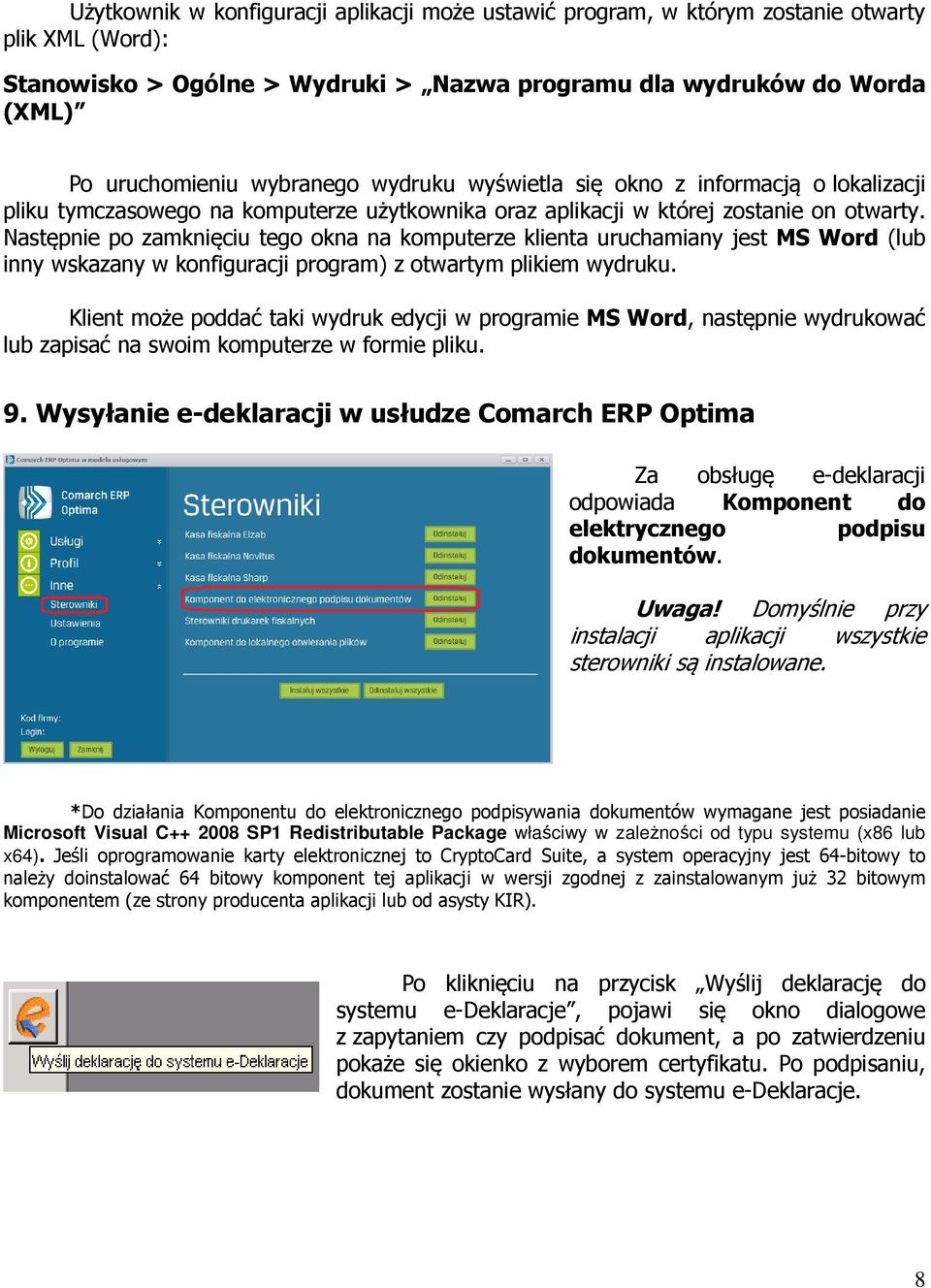 Następnie po zamknięciu tego okna na komputerze klienta uruchamiany jest MS Word (lub inny wskazany w konfiguracji program) z otwartym plikiem wydruku.