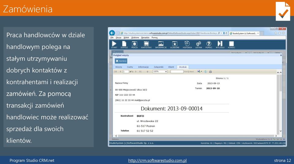 Za pomocą transakcji zamówień handlowiec może realizować sprzedaż dla