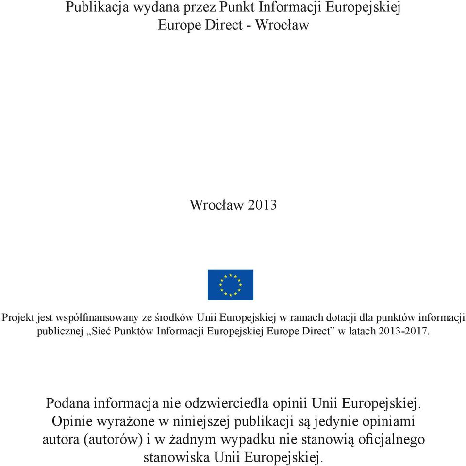 Europe Direct w latach 2013-2017. Podana informacja nie odzwierciedla opinii Unii Europejskiej.