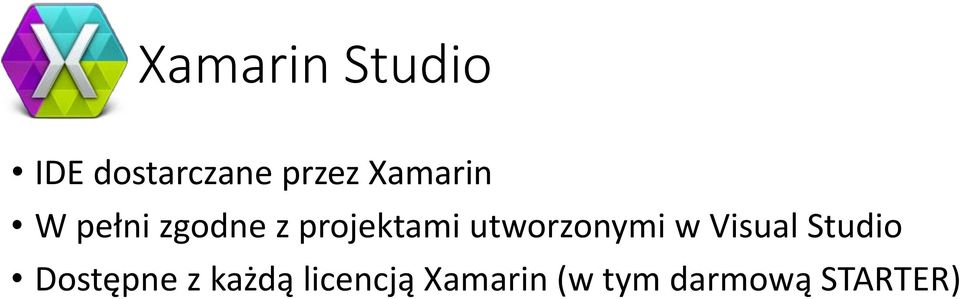 utworzonymi w Visual Studio Dostępne z