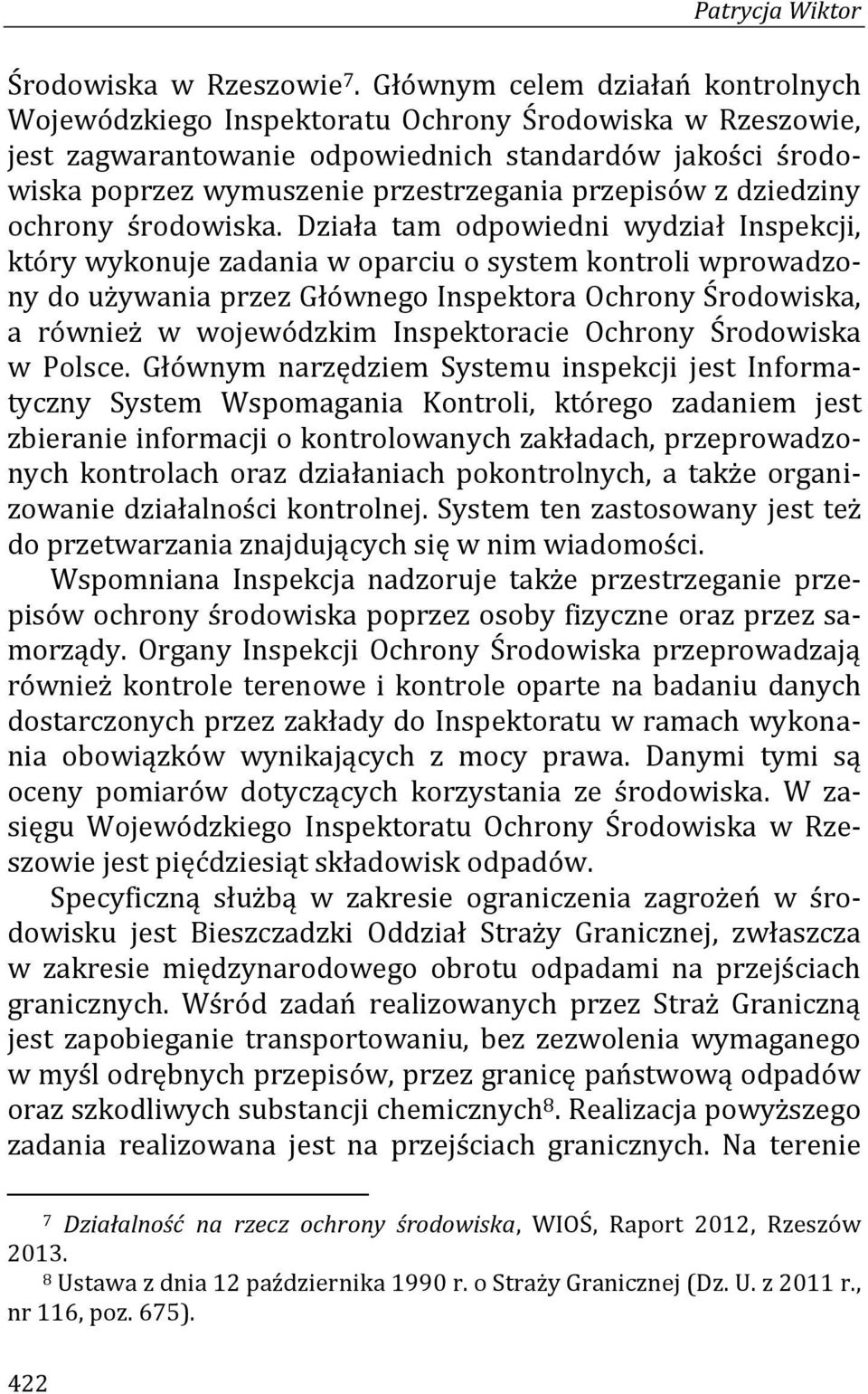 przepisów z dziedziny ochrony środowiska.