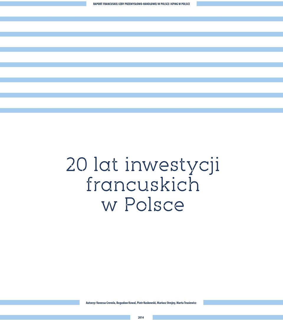 francuskich w Polsce Autorzy: Vanessa Crevola,