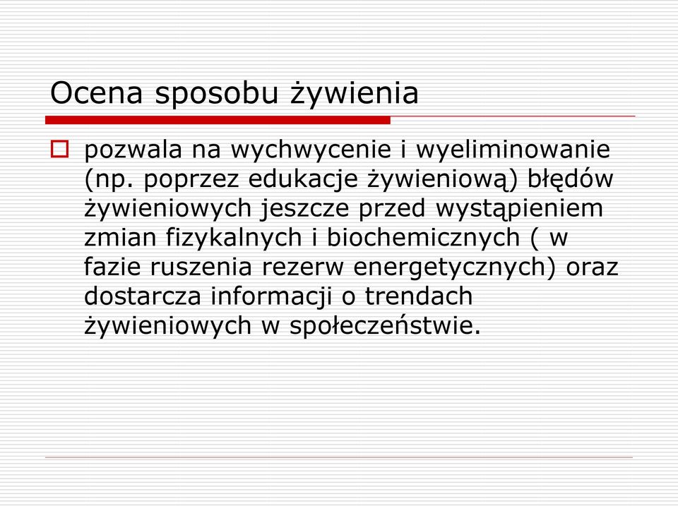 wystąpieniem zmian fizykalnych i biochemicznych ( w fazie ruszenia