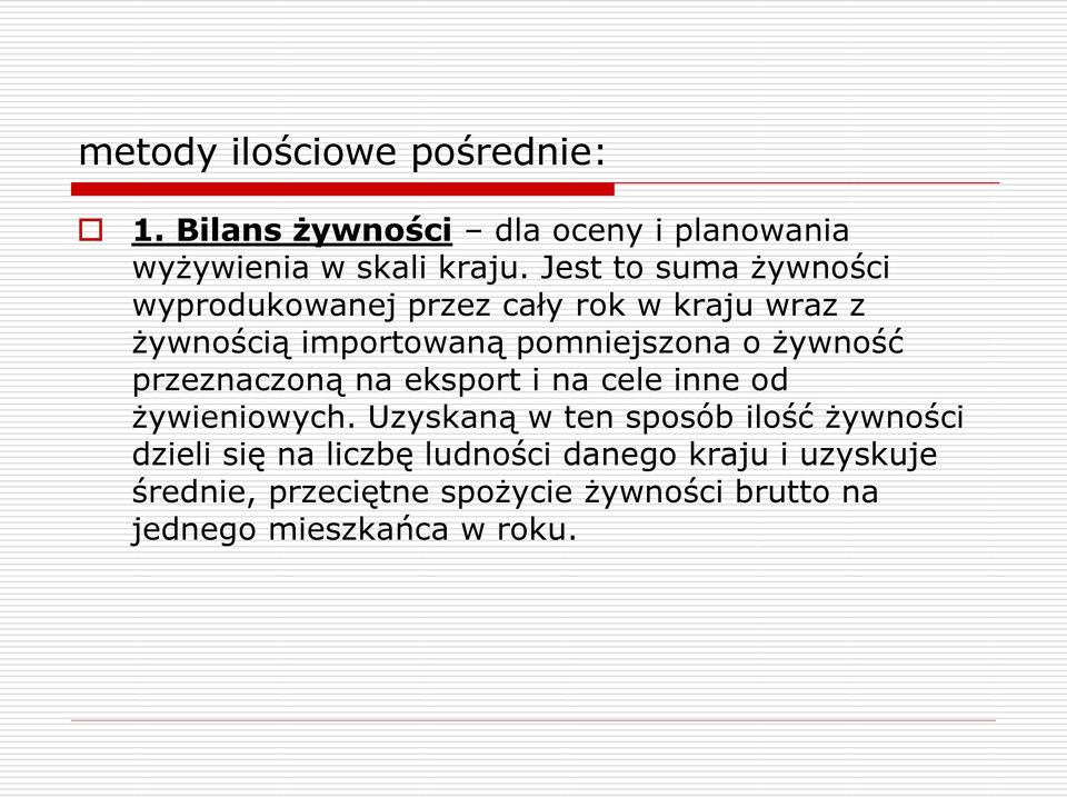 żywność przeznaczoną na eksport i na cele inne od żywieniowych.