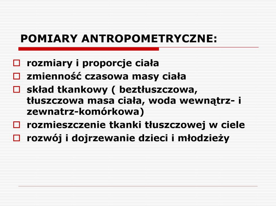 masa ciała, woda wewnątrz- i zewnatrz-komórkowa) rozmieszczenie