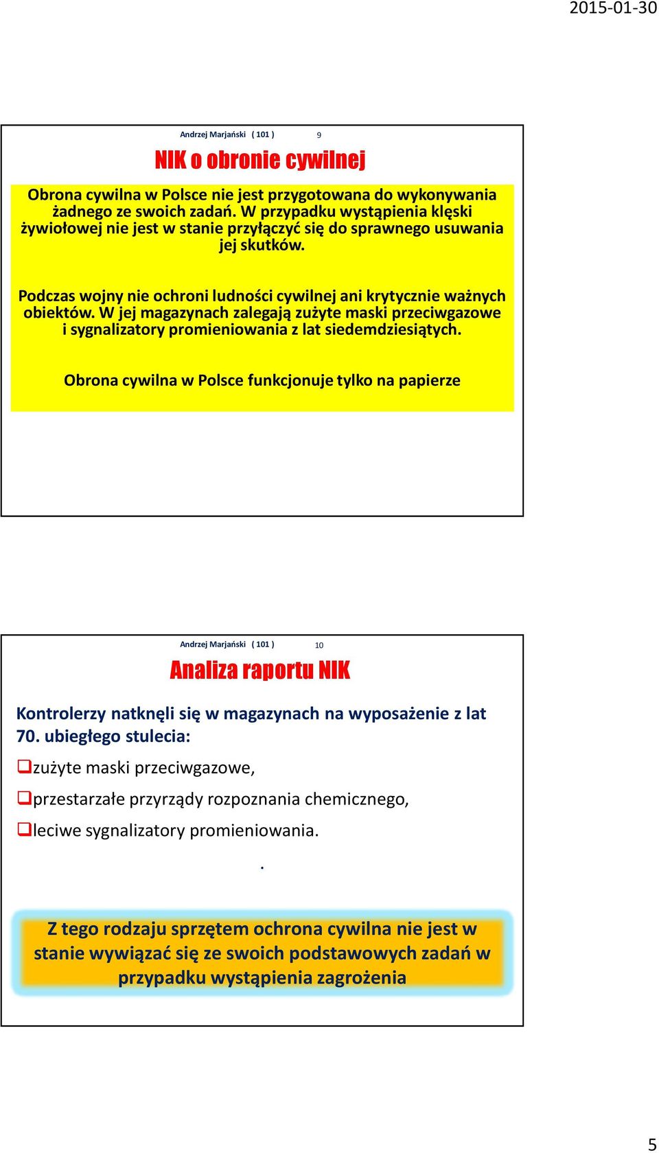 W jej magazynach zalegają zużyte maski przeciwgazowe i sygnalizatory promieniowania z lat siedemdziesiątych.