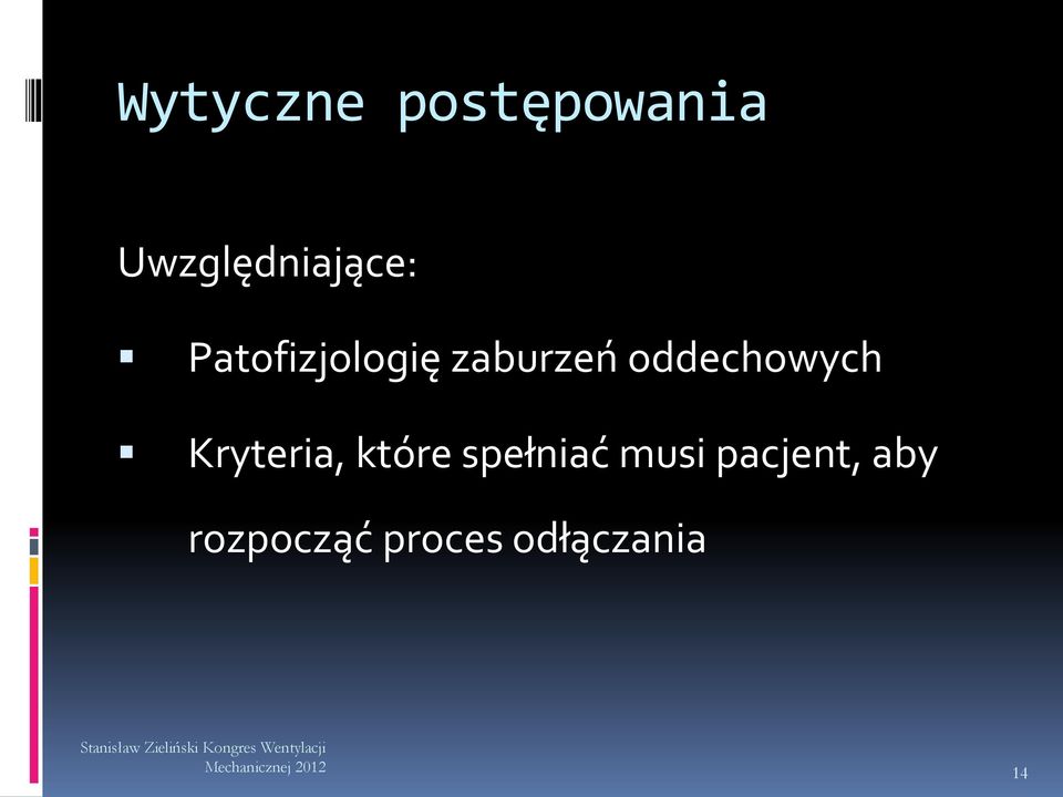 które spełniać musi pacjent, aby rozpocząć proces