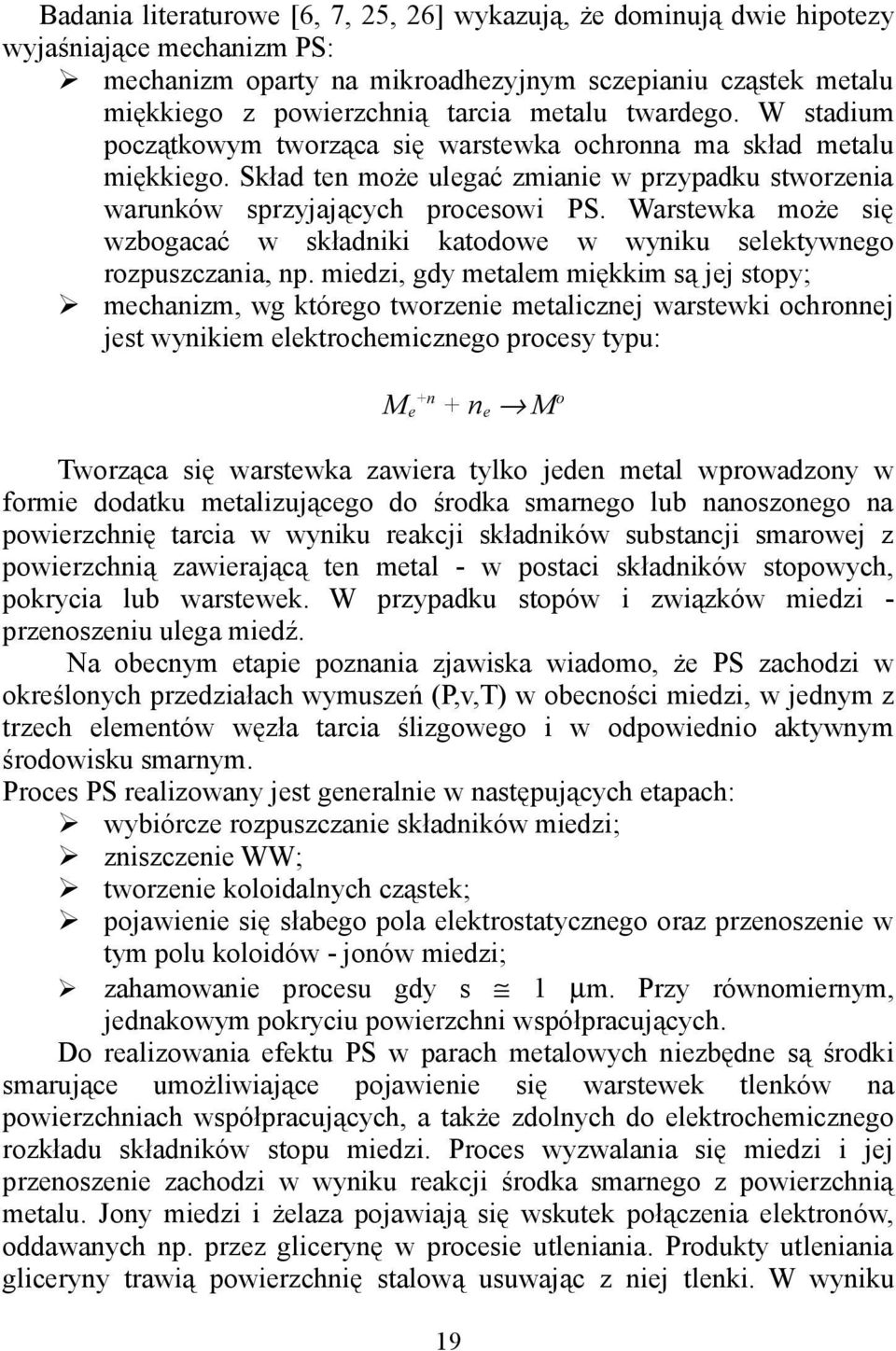 Warstewka może się wzbogacać w składniki katodowe w wyniku selektywnego rozpuszczania, np.