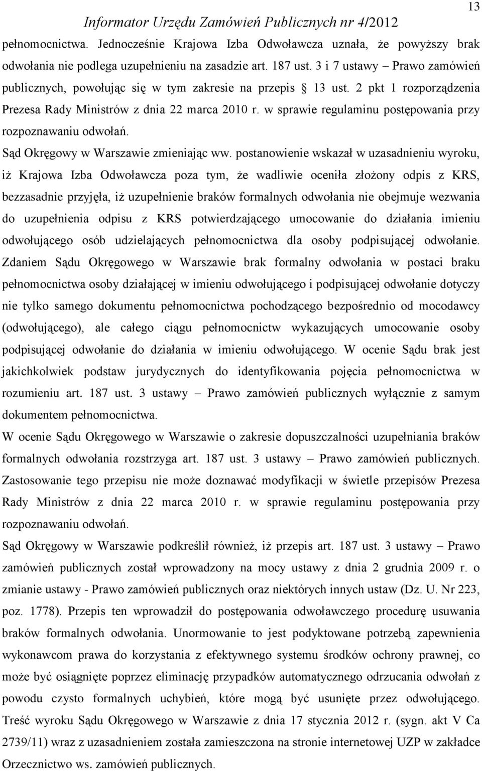 w sprawie regulaminu postępowania przy rozpoznawaniu odwołań. Sąd Okręgowy w Warszawie zmieniając ww.