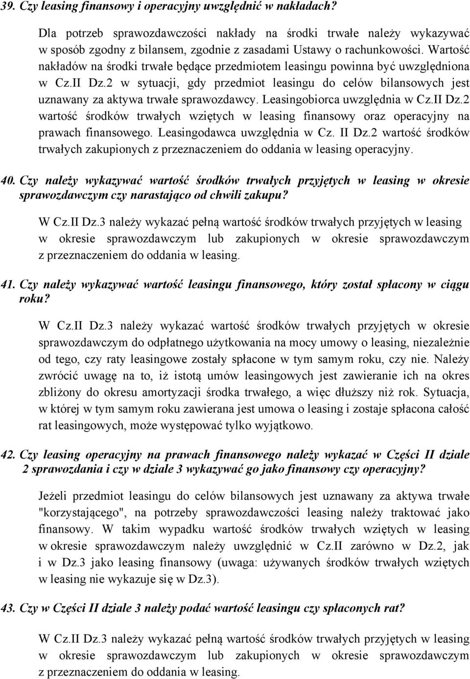 Wartość nakładów na środki trwałe będące przedmiotem leasingu powinna być uwzględniona w Cz.II Dz.2 w sytuacji, gdy przedmiot leasingu do celów bilansowych jest uznawany za aktywa trwałe sprawozdawcy.