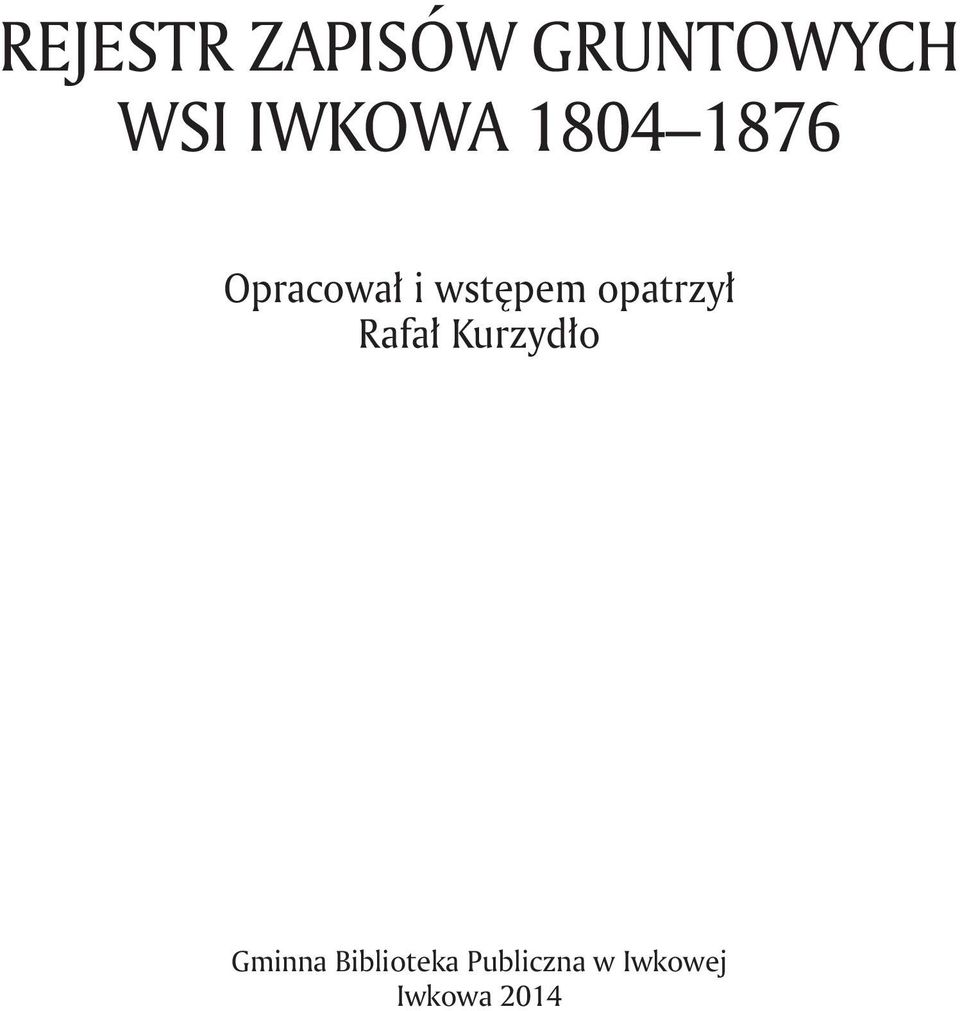 1804 1876 Opracował i wstępem opatrzył Rafał