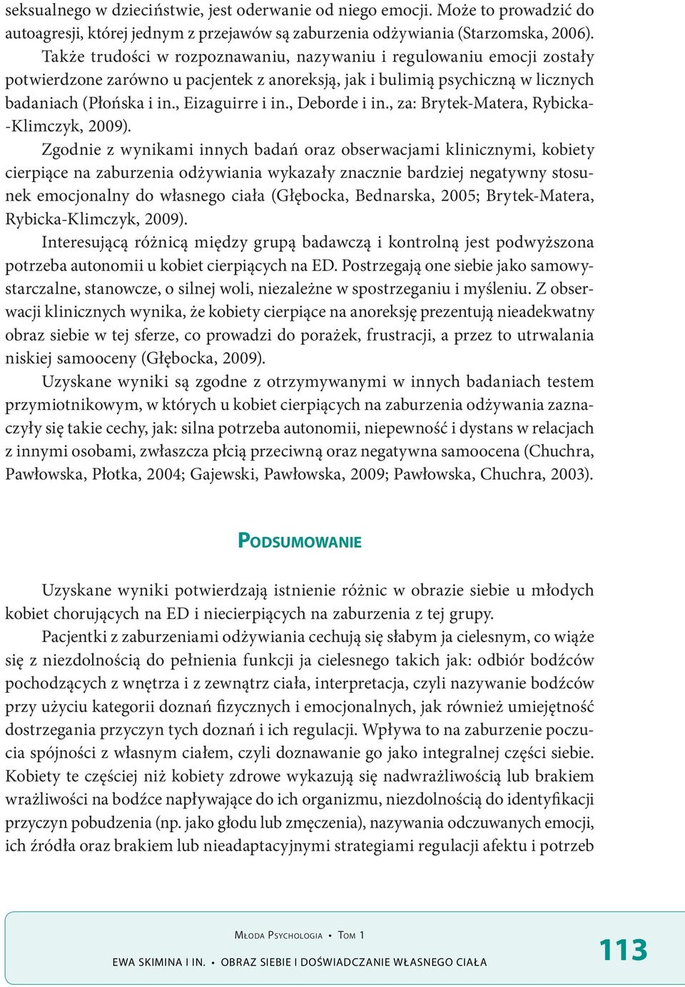 , Deborde i in., za: Brytek-Matera, Rybicka- -Klimczyk, 2009).