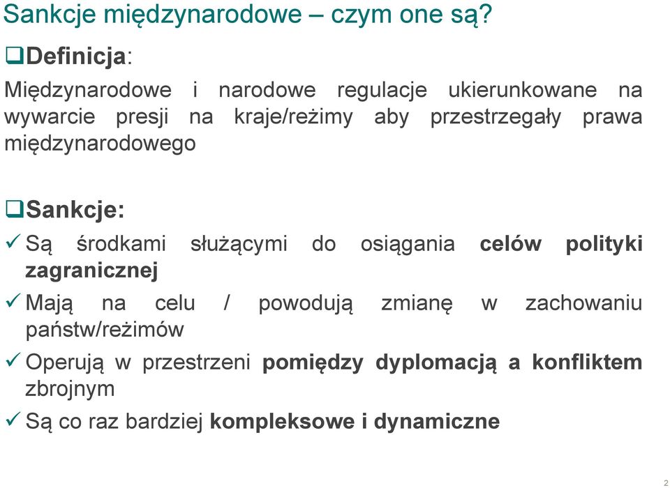 przestrzegały prawa międzynarodowego Sankcje: Są środkami służącymi do osiągania celów polityki