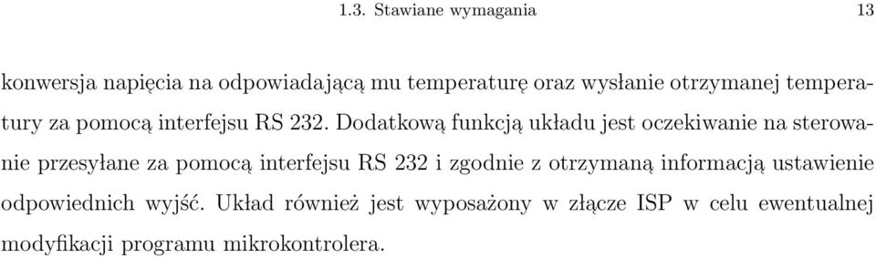 Dodatkowa funkcja uk ladu jest oczekiwanie na sterowanie przesy lane za pomoca interfejsu RS 232 i