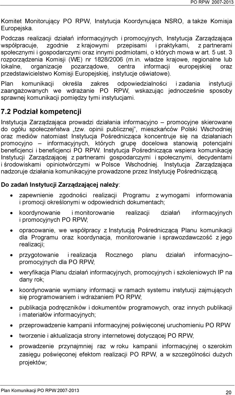 podmiotami, o których mowa w art. 5 ust. 3 rozporządzenia Komisji (WE) nr 1828/2006 (m.in.