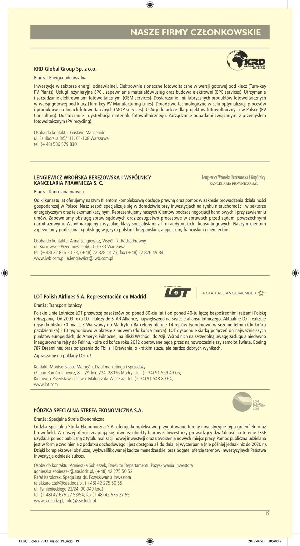 Dostarczanie linii fabrycznych produktów fotowoltaicznych w wersji gotowej pod klucz (Turn-key PV Manufacturing Lines).