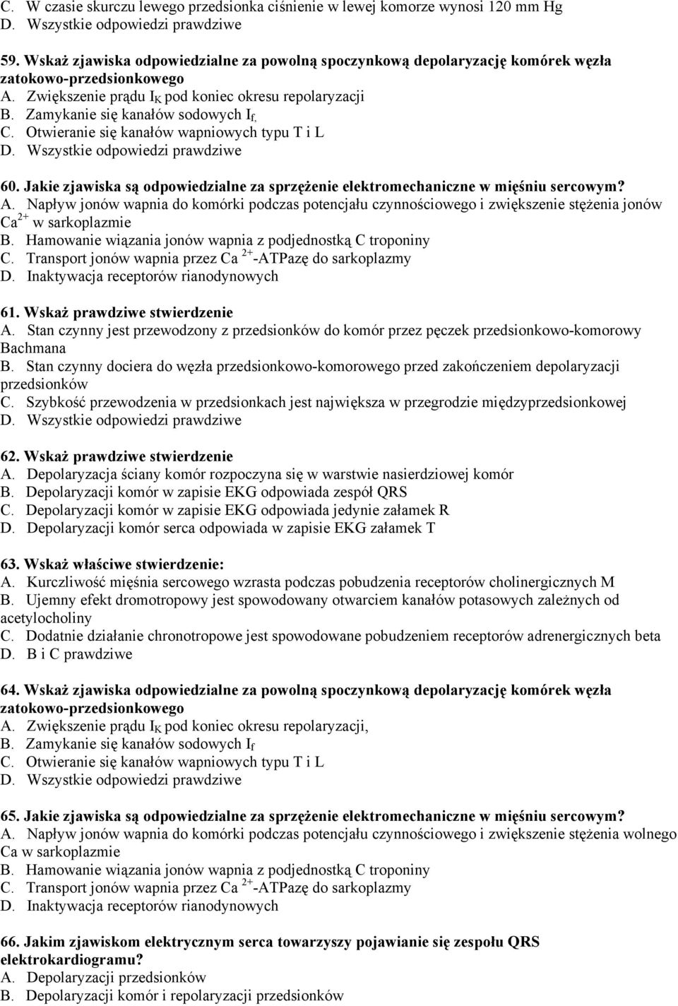 Jakie zjawiska są odpowiedzialne za sprzężenie elektromechaniczne w mięśniu sercowym? A.