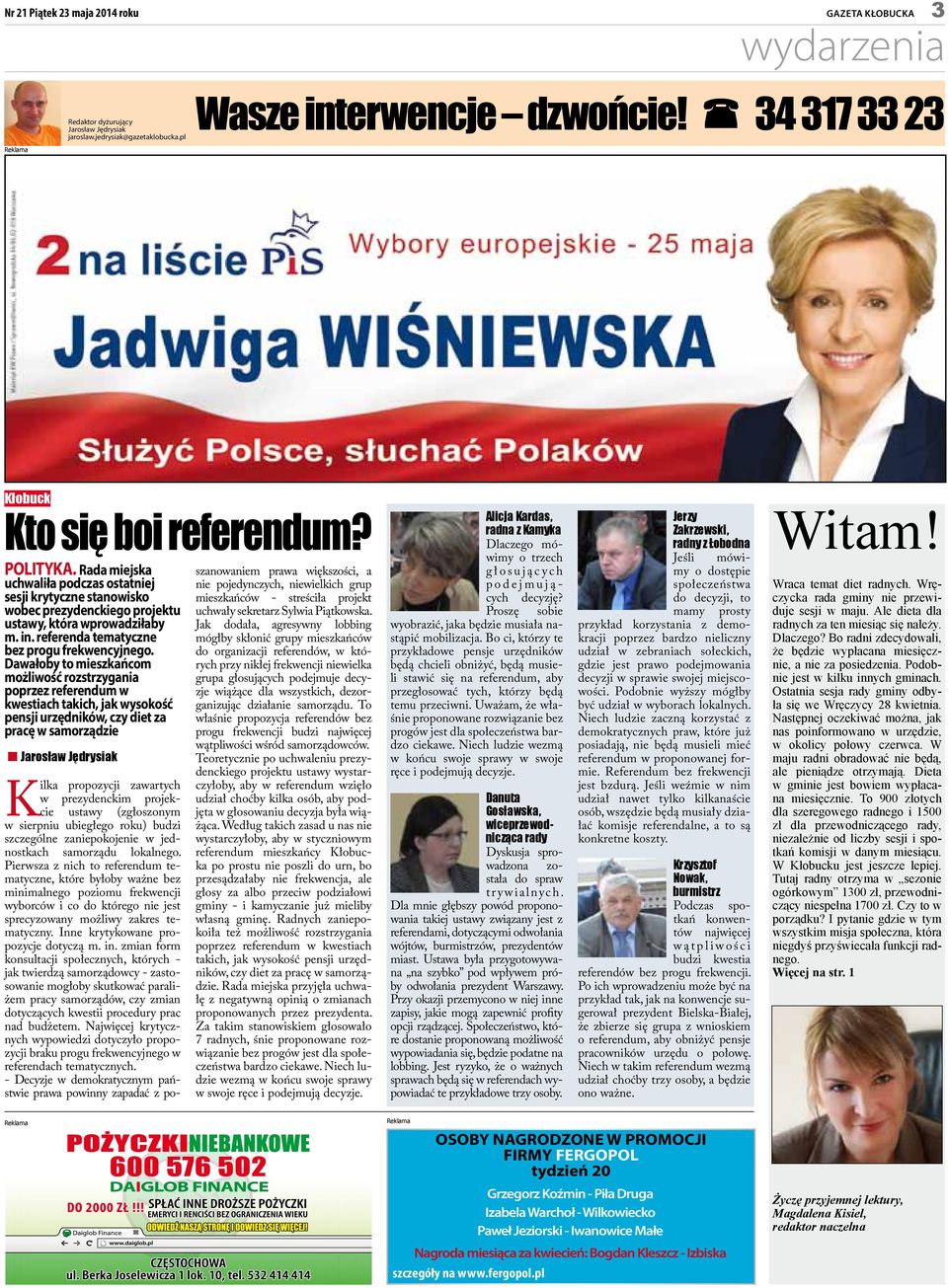 referenda tematyczne bez progu frekwencyjnego.