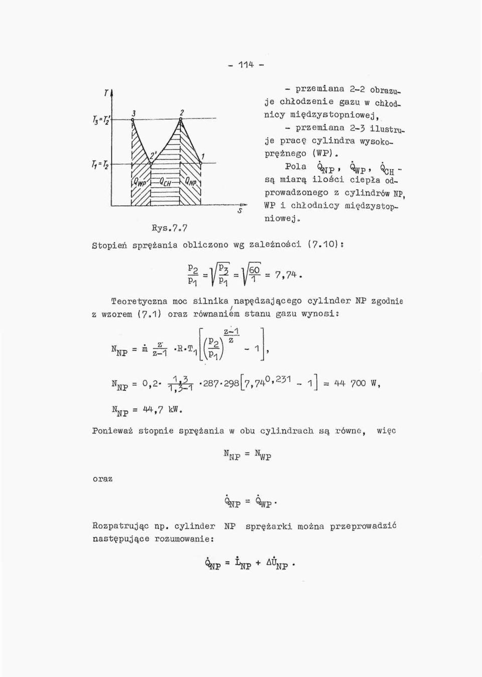 miarą ilości ciepła odprowadzonego z cylindrów EP, WP i chłodnicy międzystopniowej,, Stopień sprężania obliczono wg zależności (7.