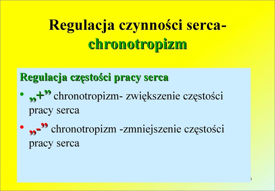 chronotropizm- zwiększenie częstości pracy