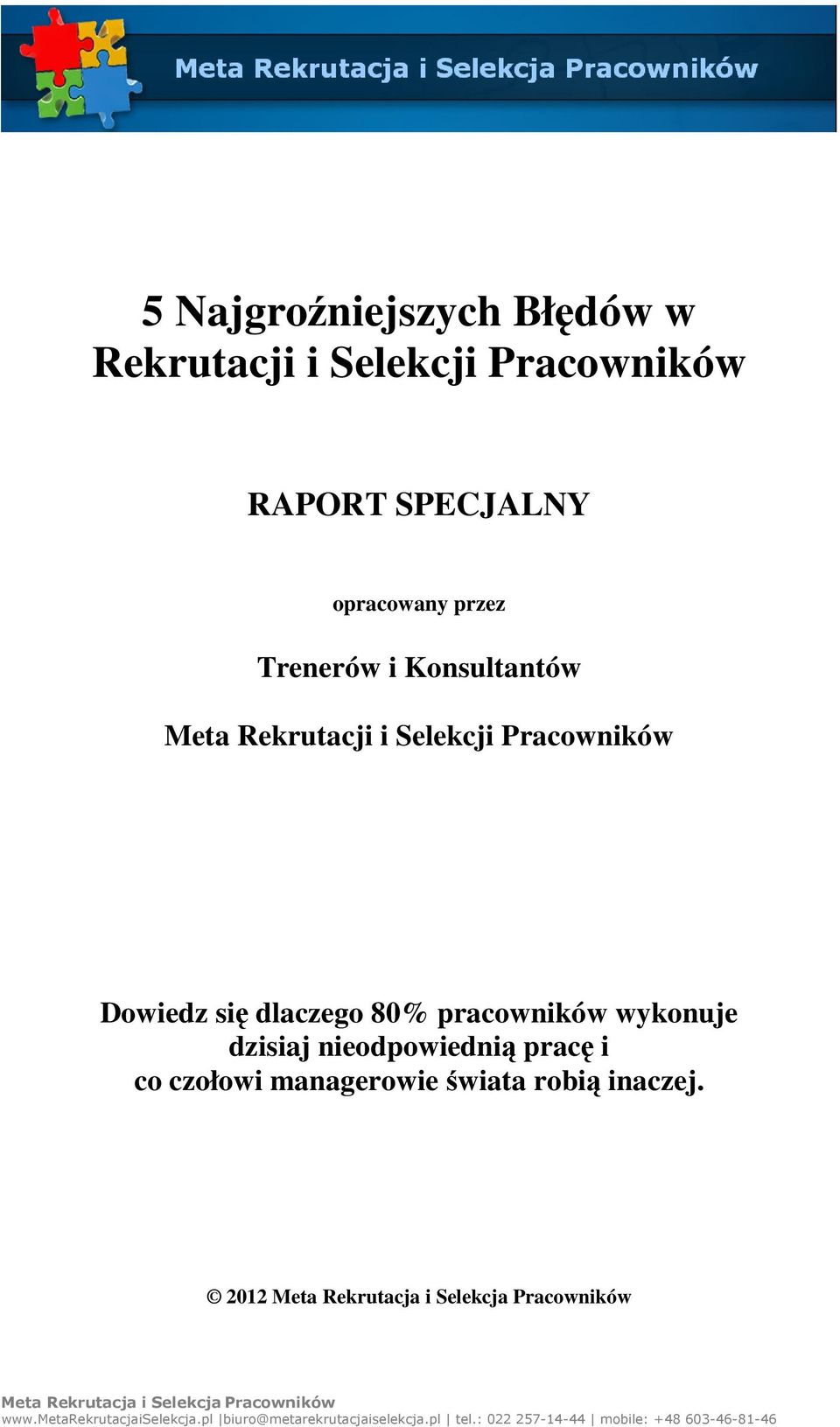 Selekcji Pracowników Dowiedz się dlaczego 80% pracowników wykonuje