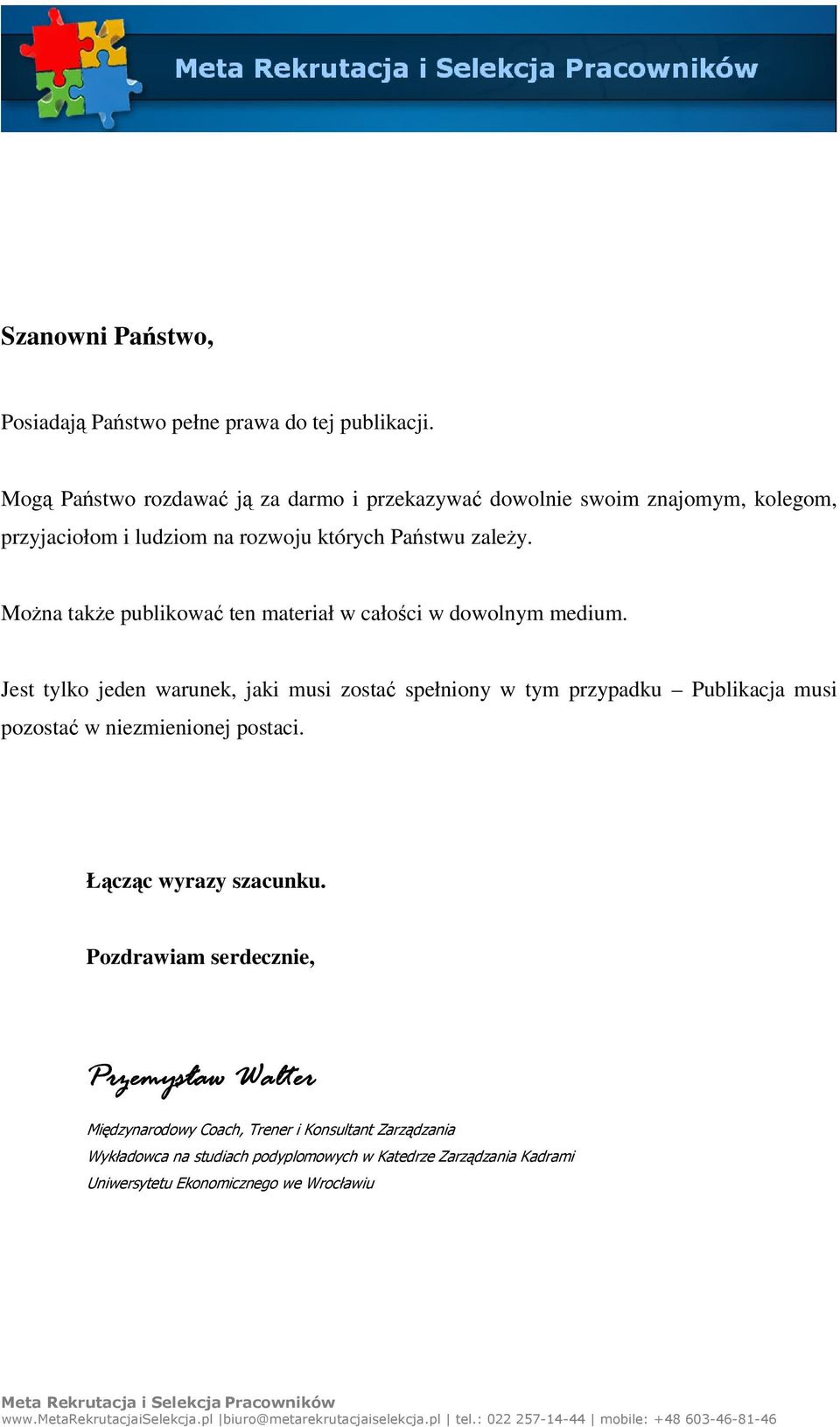 Można także publikować ten materiał w całości w dowolnym medium.