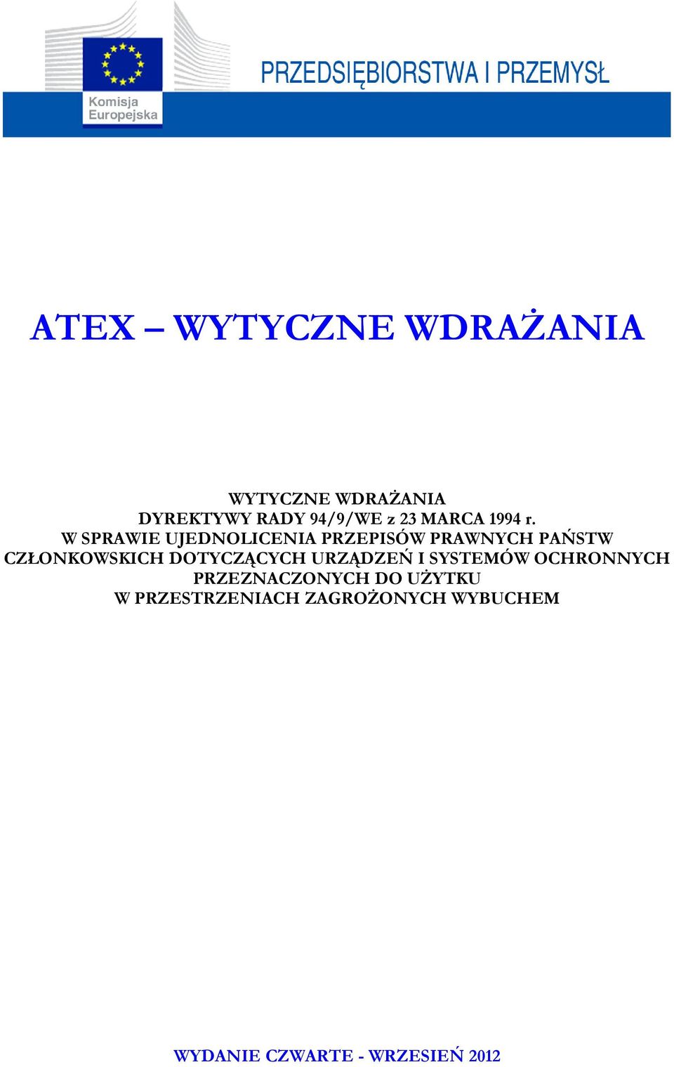 W SPRAWIE UJEDNOLICENIA PRZEPISÓW PRAWNYCH PAŃSTW CZŁONKOWSKICH