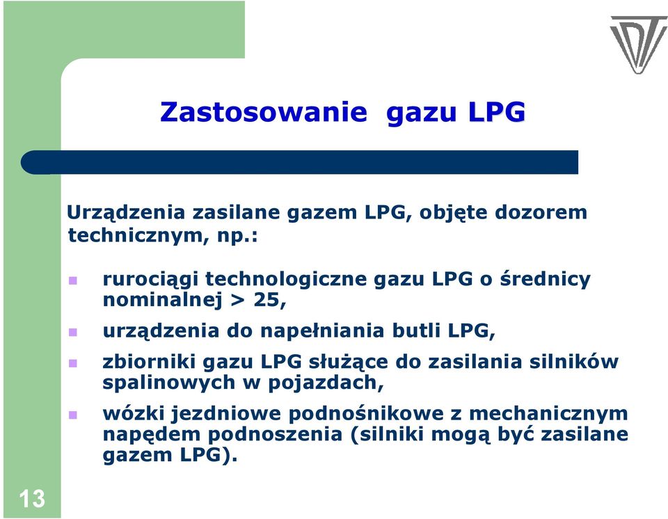 butli LPG, zbiorniki gazu LPG służące do zasilania silników spalinowych w pojazdach, wózki