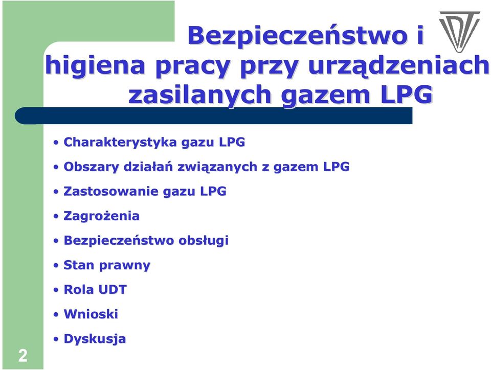 działań związanych z gazem LPG Zastosowanie gazu LPG