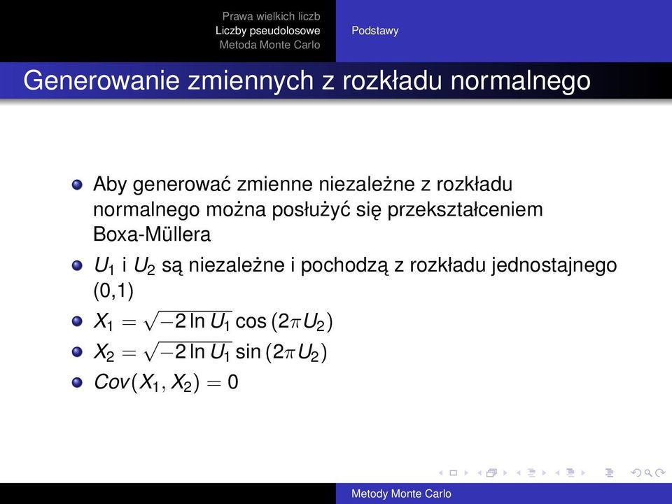 Boxa-Müllera U 1 i U 2 sa niezależne i pochodza z rozkładu jednostajnego