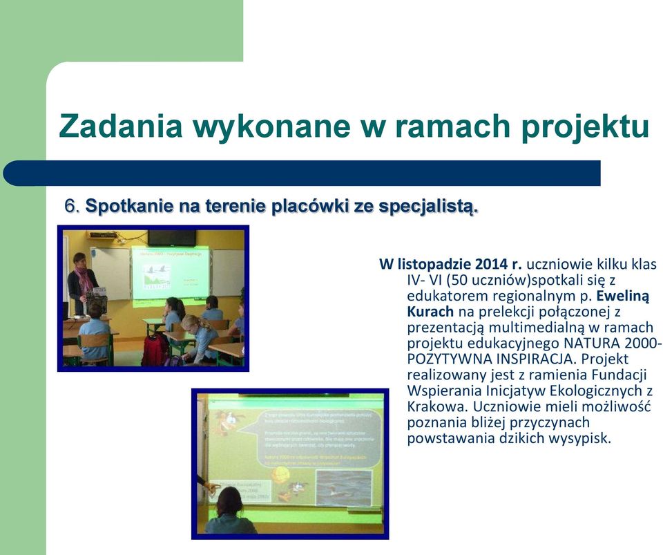 Eweliną Kurach na prelekcji połączonej z prezentacją multimedialną w ramach projektu edukacyjnego NATURA 2000- POZYTYWNA