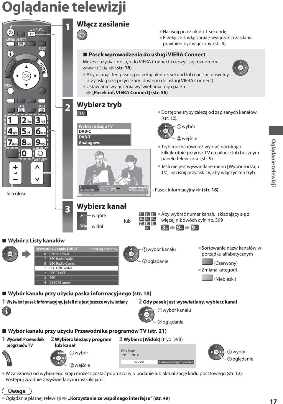 16) Aby usunąć ten pasek, poczekaj około 5 sekund lub naciśnij dowolny przycisk (poza przyciskami dostępu do usługi VIERA Connect). Ustawianie wyłączenia wyświetlania tego paska [Pasek inf.