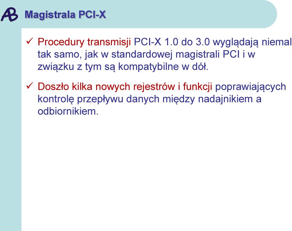 związku z tym są kompatybilne w dół.