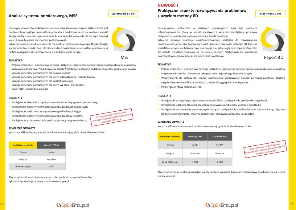 doskonalenia procesów i produktów.