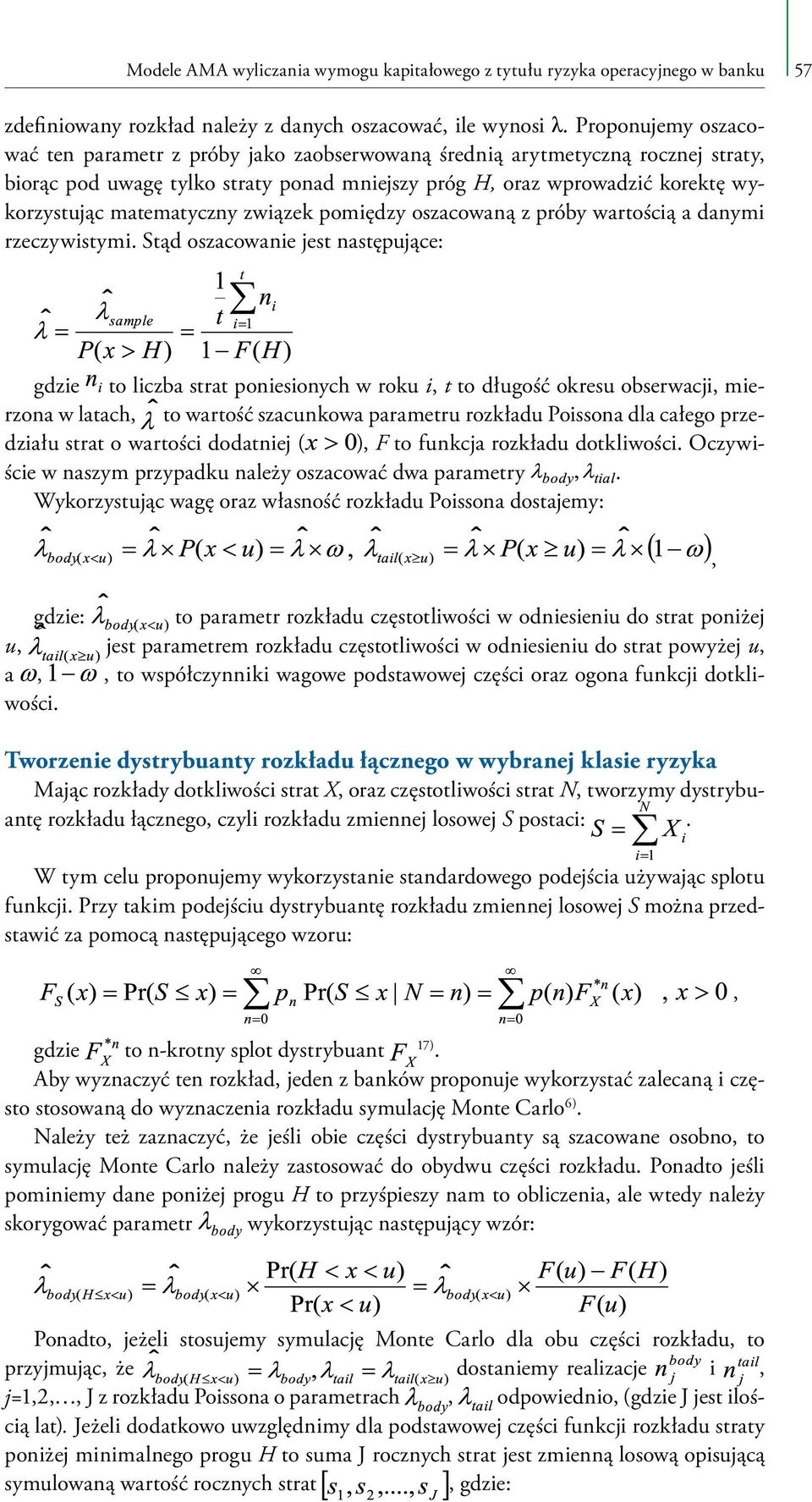 matematyczny związek pomiędzy oszacowaną z próby wartością a danymi rzeczywistymi.