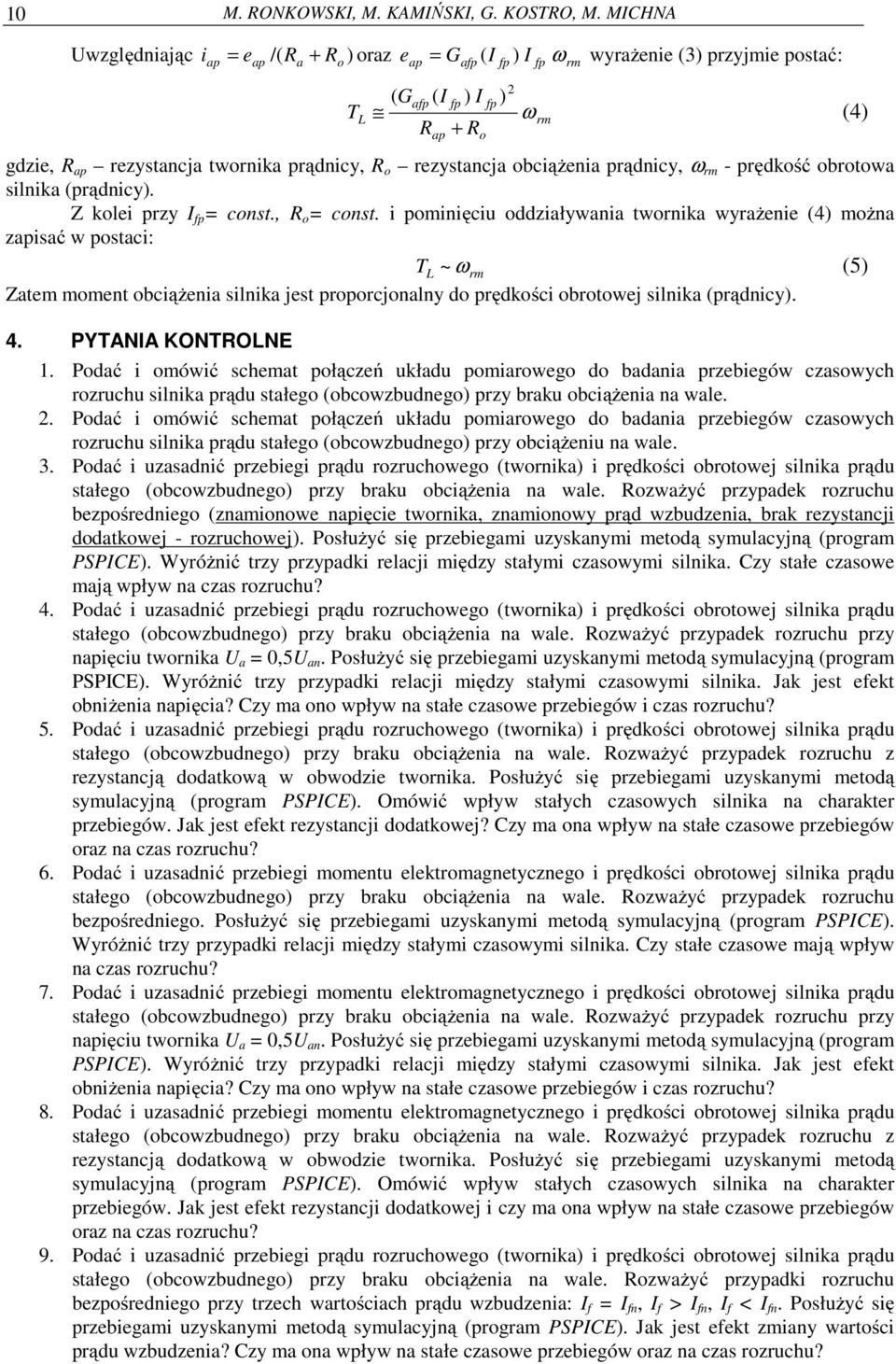 prądnicy, R o rezystancja obciążenia prądnicy, ω rm - prędkość obrotowa silnika (prądnicy). Z kolei przy I fp = const., R o = const.