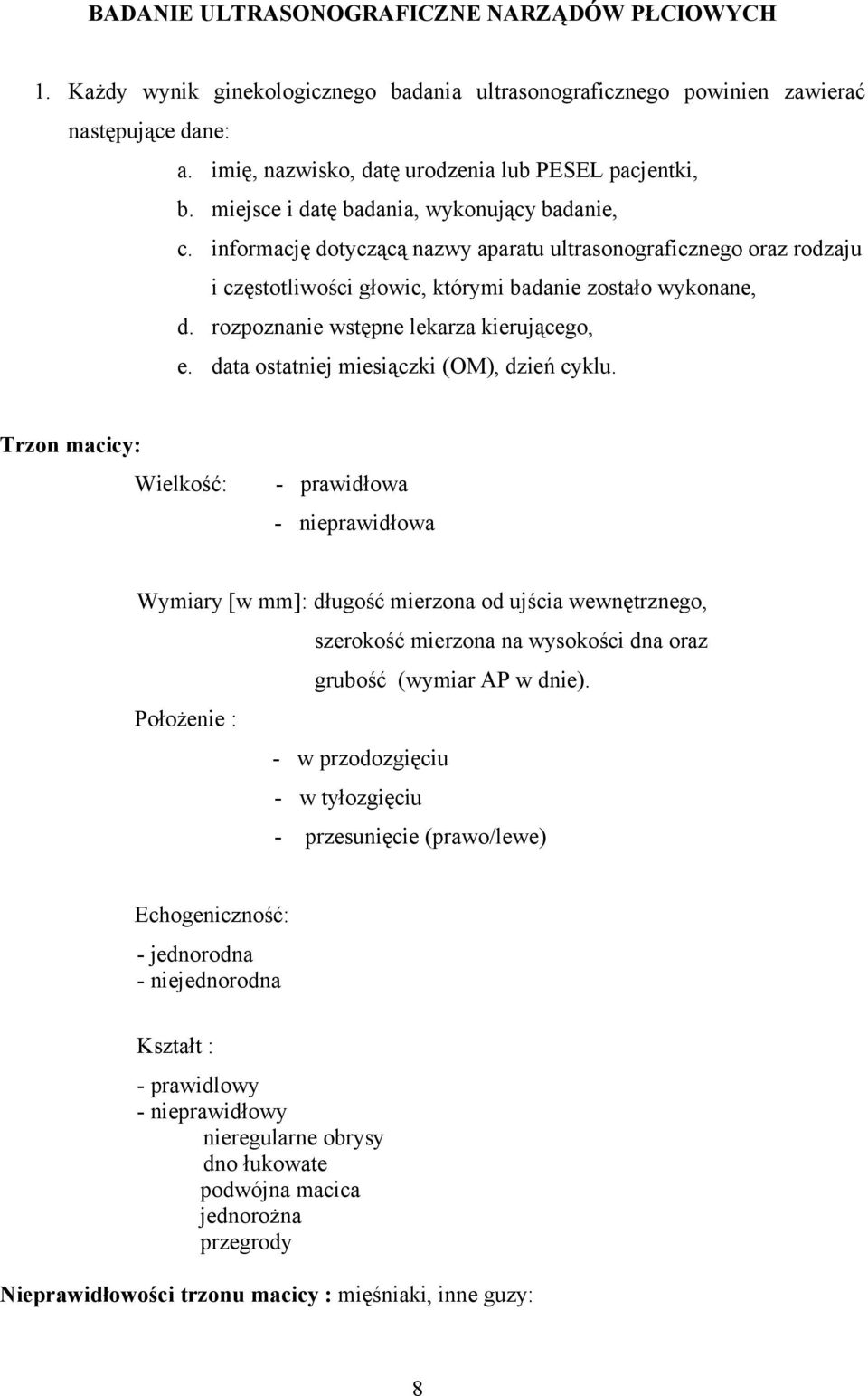 rozpoznanie wstępne lekarza kierującego, e. data ostatniej miesiączki (OM), dzień cyklu.