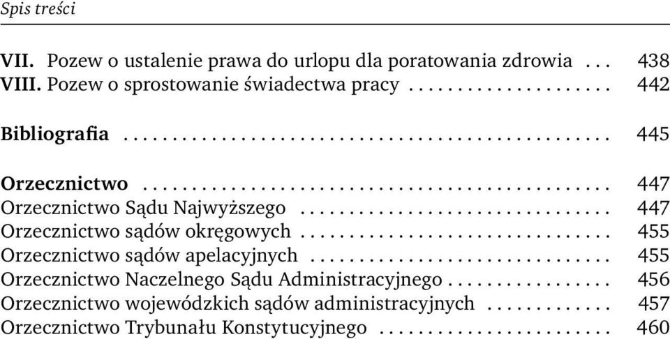 ............................... 447 Orzecznictwo sądów okręgowych................................ 455 Orzecznictwo sądów apelacyjnych.