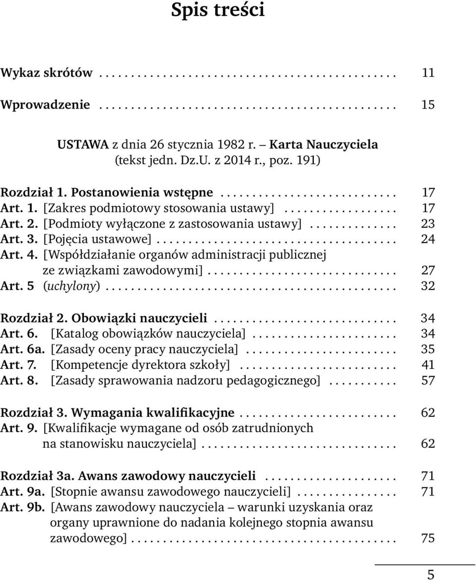 ............. 23 Art. 3. [Pojęcia ustawowe]...................................... 24 Art. 4. [Współdziałanie organów administracji publicznej ze związkami zawodowymi].............................. 27 Art.