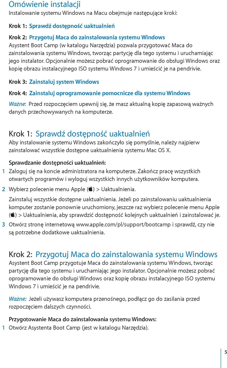 Opcjonalnie możesz pobrać oprogramowanie do obsługi Windows oraz kopię obrazu instalacyjnego ISO systemu Windows 7 i umieścić je na pendrivie.