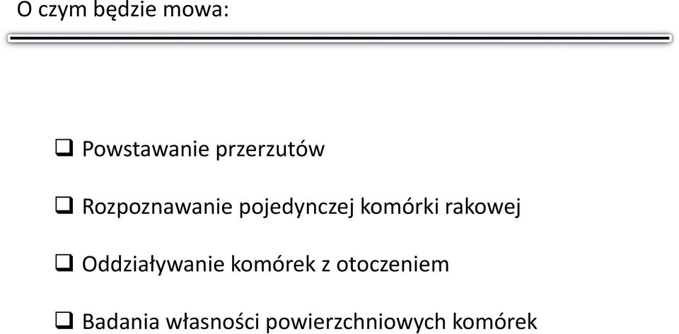 komórki rakowej Oddziaływanie komórek z