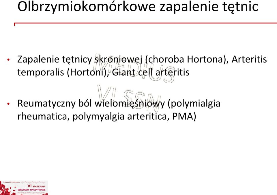 (Hortoni), Giant cell arteritis Reumatyczny ból