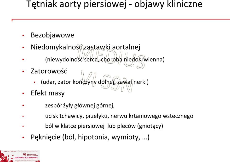 nerki) Efekt masy zespół żyły głównej górnej, ucisk tchawicy, przełyku, nerwu krtaniowego